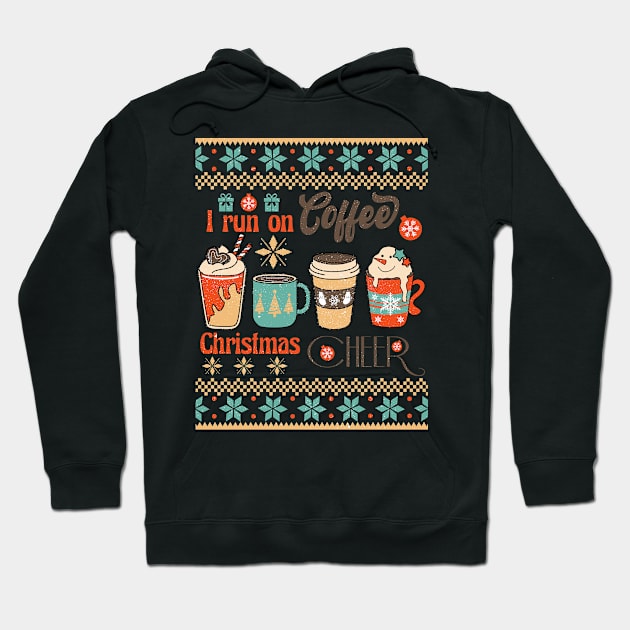 I RUN ON COFFEE AND CHRISTMAS CHEER Hoodie by MZeeDesigns